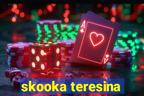 skooka teresina